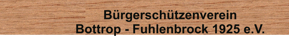 Brgerschtzenverein  Bottrop - Fuhlenbrock 1925 e.V.