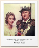 Knigspaar 1984 - 1986 Kaiserpaar 1986 - 1989 Willi I. Kruse Monika I. Kruse