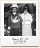 K�nigspaar 1967 - 1970 Heinz I. Angemeer Inge I. Angemeer
